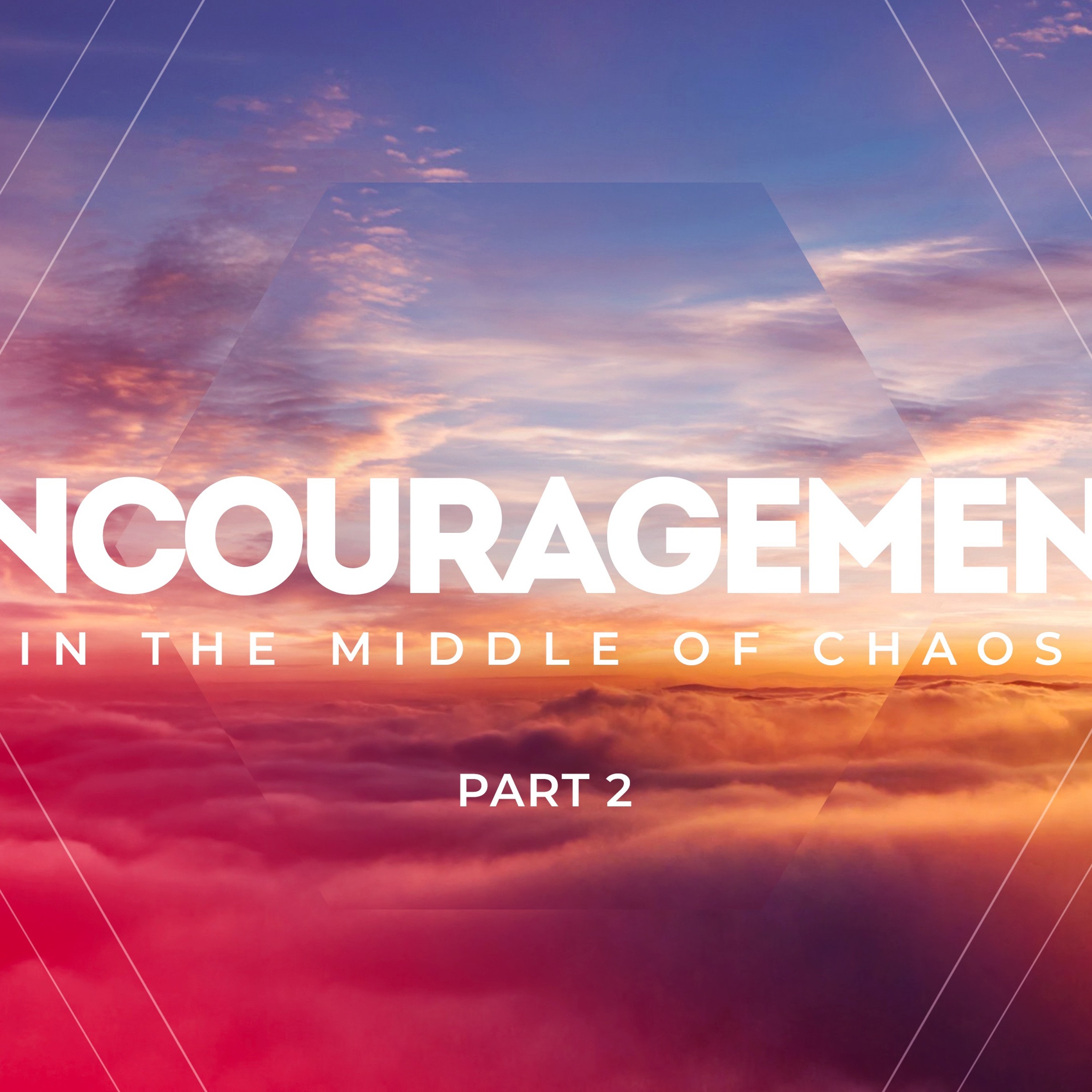 Encouragement in the Middle of Chaos Part 2 episode artwork