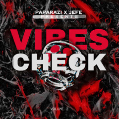 PapaRazi x JEFE - Vibes Check ( Volume.2 )