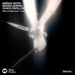 Imer6ia invite Regina Demina : Chaos Papillon - 06 Mars 2024