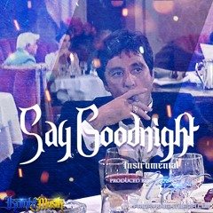 Say Goodnight (Instrumental)