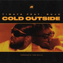 Timaya Ft. Buju - Cold Outside