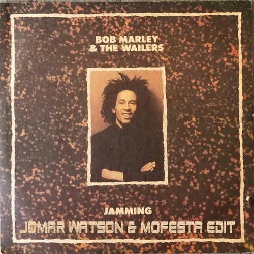 Bob Marley And The Wailers - Jammin (Jomar Watson X Mofesta)( Edition)