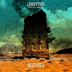 LEKRYTUR - VESTIGES (Produit par LA FAUSSE PATTE)