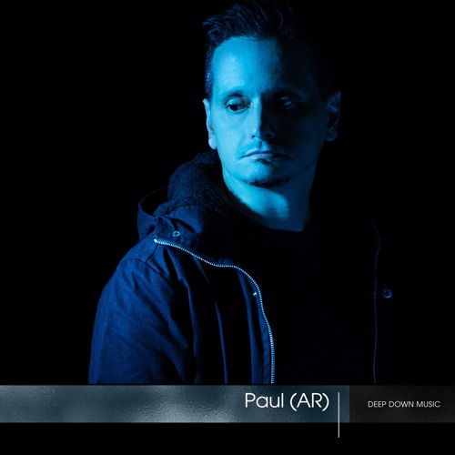 Deep Down Radio 007 - PAUL (AR)