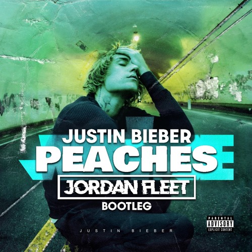 Stream Justin Bieber Peaches (Jordan Fleet Bootleg) by Jordan Fleet