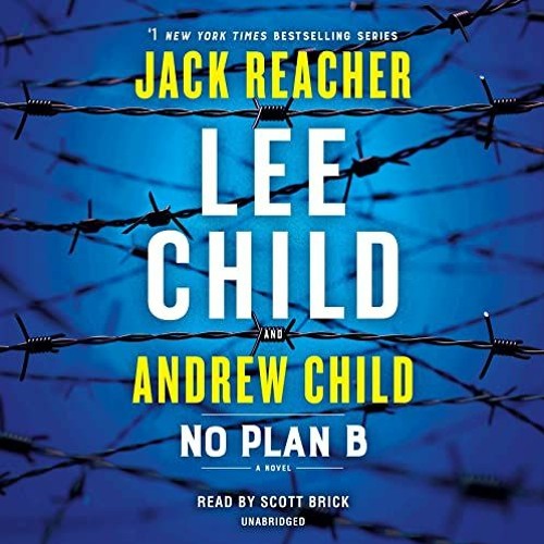 Access [PDF EBOOK EPUB KINDLE] No Plan B: A Jack Reacher Novel by  Lee Child,Andrew C
