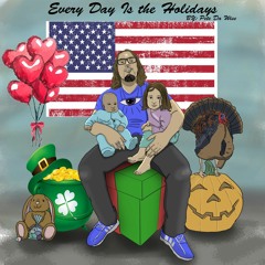 Every Day Is The Holidays