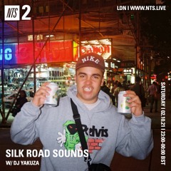 NTS RADIO : Silk Road Sounds ft. DJ Yakuza