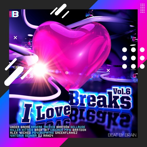 I love Breaks, Vol.6 - Mixed by DJ Fen