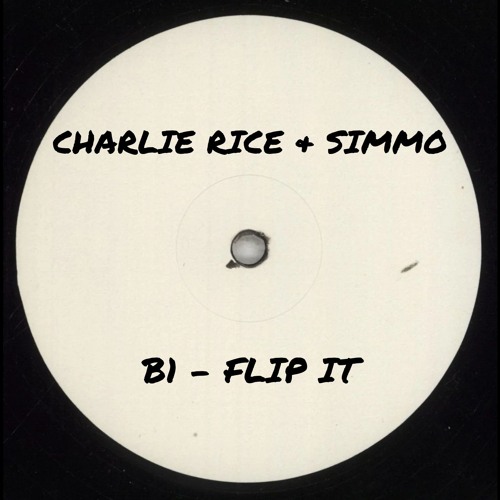 Charlie Rice & Simmo - Flip It