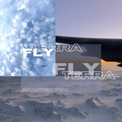 TERRA - FLY (Chapter 2)