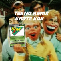 La carte KIWI - Remix Tekno