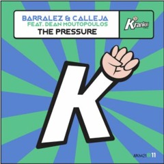 Barralez & Calleja (feat. Dean Motoupoulos) - The Pressure