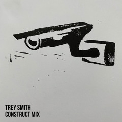 Trey Smith - Construct (Live 3.5 Hour Classic Progressive Vinyl Mix)