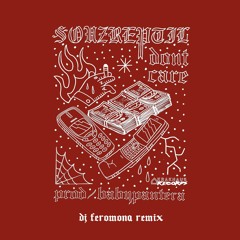 SouzReptil - Don't Care prod. Babypantera (DJ Feromôna Remix)