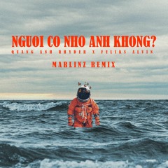 Quang Anh Rhyder x Feliks Alvin - NCNAK ( Marlinz Remix)