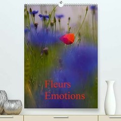 ⬇️ TÉLÉCHARGER EBOOK Fleurs émotions (Premium. hochwertiger DIN A2 Wandkalender 2021. Kunstdruck in