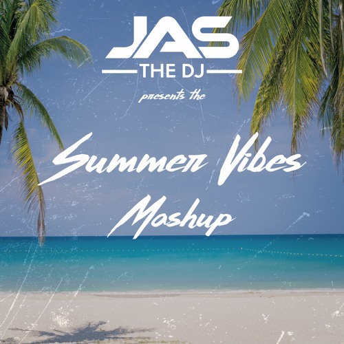 Summer Vibes Mashup 2022
