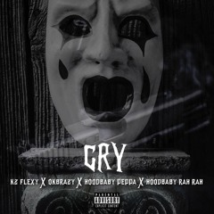 kz - cry (OKbrazy x hoodbaby peppa x hoodbaby rahrah)