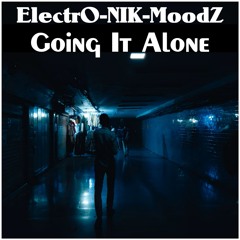 ElectrO-NIK-MoodZ - Going It Alone