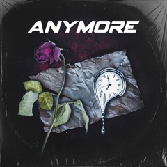 Anymore