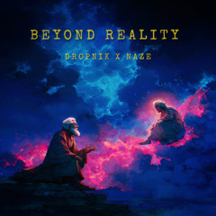Beyond Reality