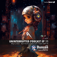 UNINTERRUPTED PODCAST EP 11 - DUNCAN