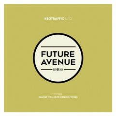NeoTraffic - Ufo (Rod Notario Remix) [Future Avenue]