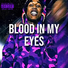 Blood in My Eyes