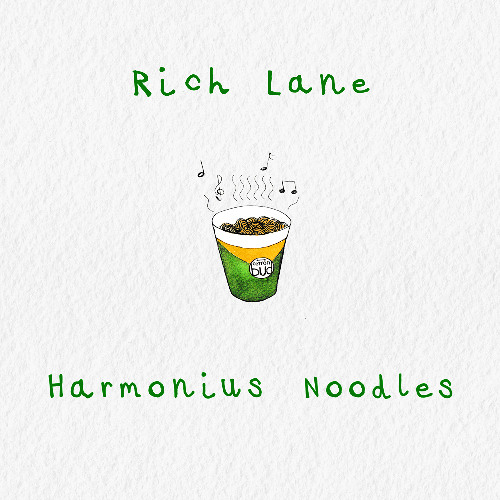 Rich Lane - Harmonius Noodles (LP - Edited Highlights)