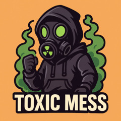 TOXIC MESS - Freak Go(Orginal Mix)