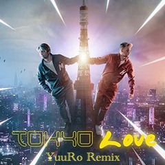 Tokyo Love - Meland X Hauken (YuuRo Remix)