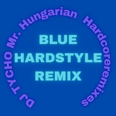 Blue Hardstyle Remix