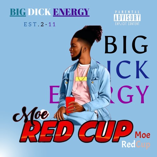 BIG DICK ENERGY - Moe RedCup