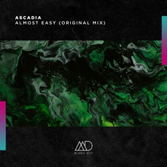 FREE DOWNLOAD: Ascadia - Almost Eeasy (Original Mix) [Melodic Deep]