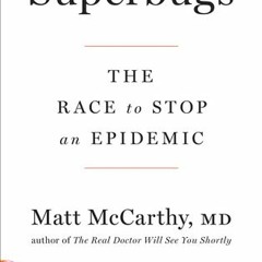 DOWNLOAD/PDF Superbugs: The Race to Stop an Epidemic