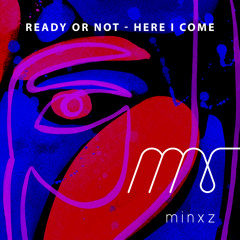 Ready or Not, Here I Come