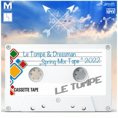 Le Tompe & Dressman LeDress - Springbreak Mix Tape 2022