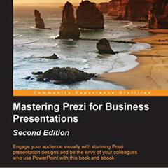 View EBOOK ✉️ Mastering Prezi for Business Presentations - Second Edition by  Russell