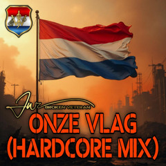 Onze Vlag (Hardcore Mix) - JW "Broken Veteran"