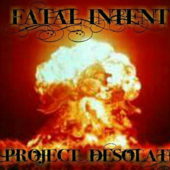 Fatal Intent - F Bomb  7-3-25 2