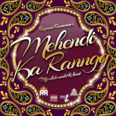 Mehendi Ka Ranngg: My Whole World & Heart