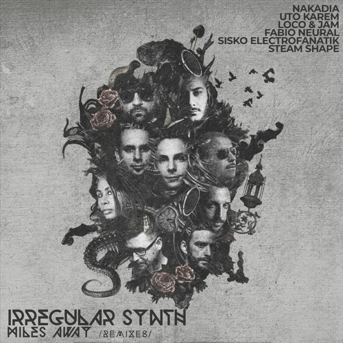Irregular Synth - Miles Away (Steam Shape Remix) [Dirty Minds]