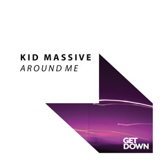KId Massive - Around Me [OUT NOW]