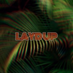 LAYD UP - TROPICS