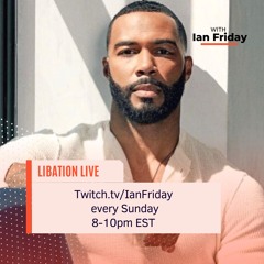 Libation Live with Ian Friday 11-27-22