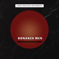DJ Azimbo X Poema X Mano - Bonanza Men SC