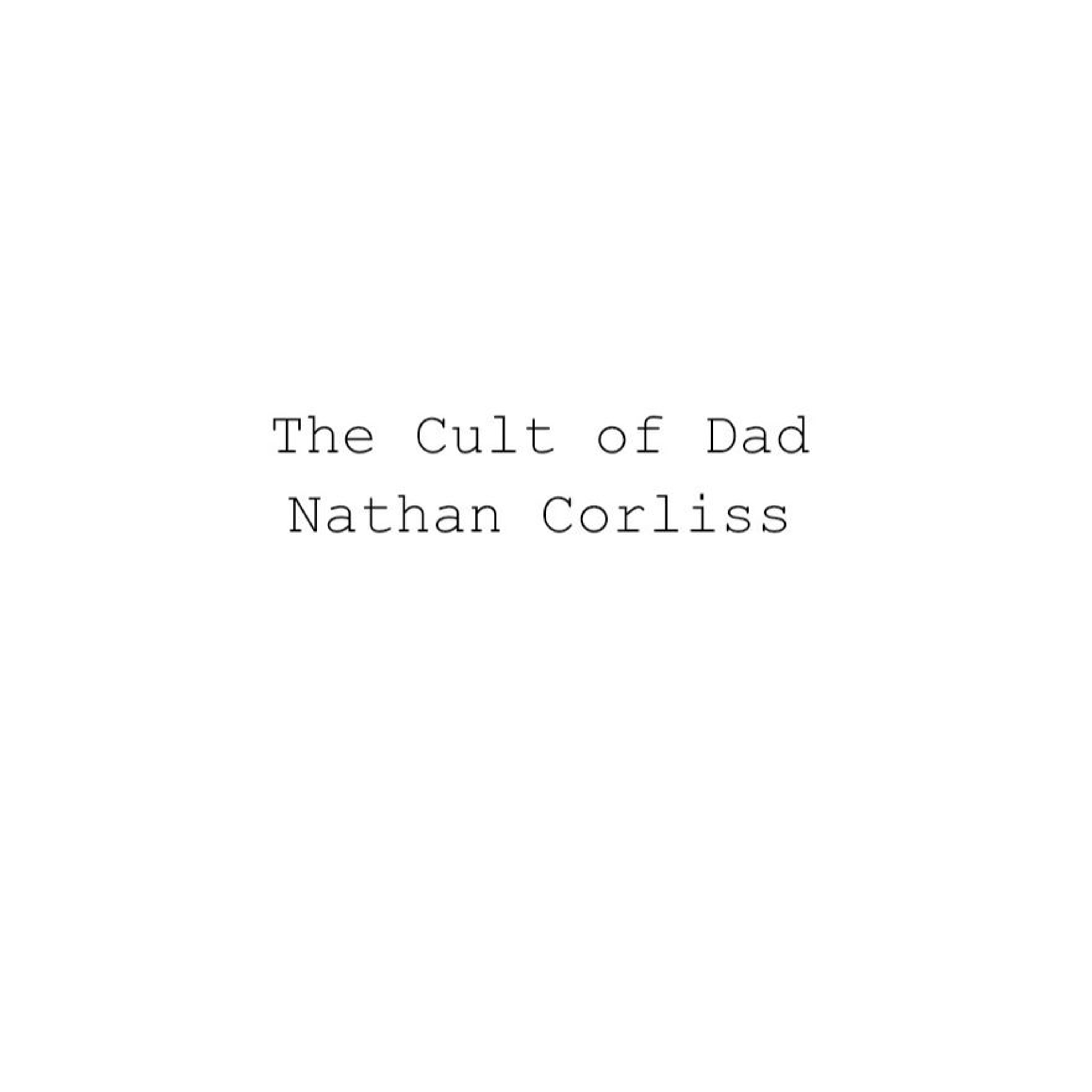 Episode 121-The Cult of Dad by Nathan Corliss