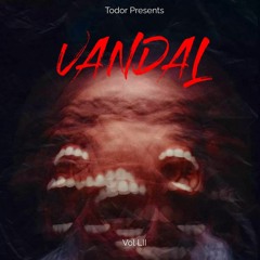Vandal: Vol LII - Todor Presents