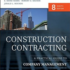 ACCESS KINDLE ✏️ Construction Contracting: A Practical Guide to Company Management by